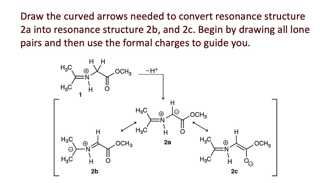 Draw the curved arrows needed to convert resonance structure 2a into ...