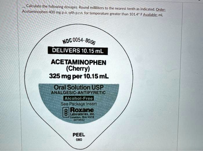 SOLVED Calculate the following dosages Round milliliters to the