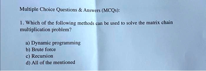 SOLVED: a) Dynamic programming b) Brute force c) Recursion d) All of ...