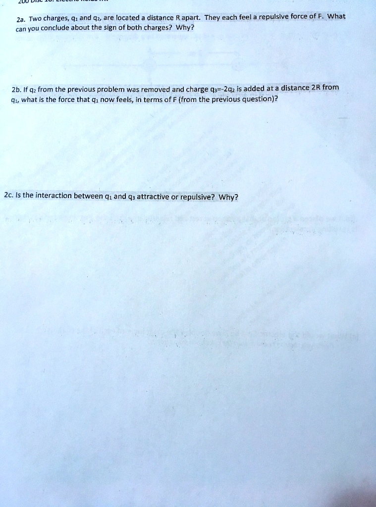SOLVED: Two charges, Q1 and Q2, are located distance R apart. They each ...
