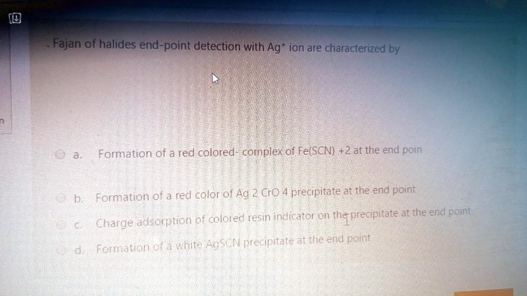 Fajan of halides endpoint detection with Agt ion are… SolvedLib