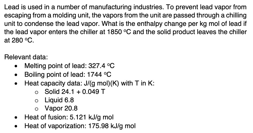 SOLVED Lead is used in a number of manufacturing industries. To prevent lead vapor from