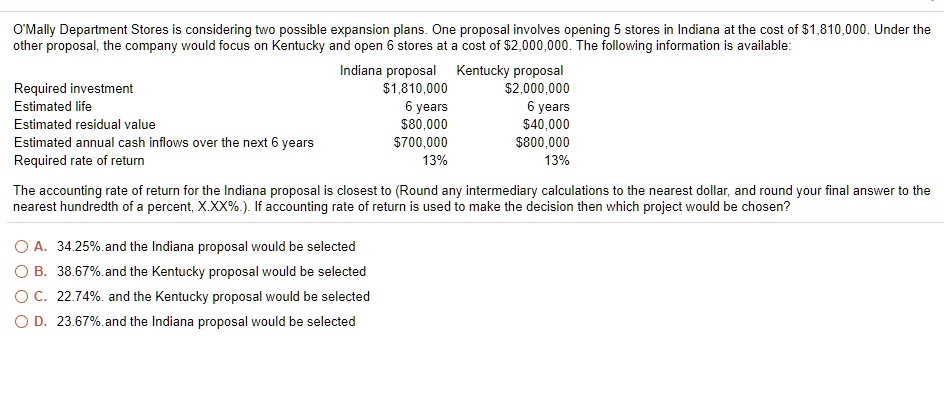 SOLVED: O'Malley Department Stores is considering two possible ...