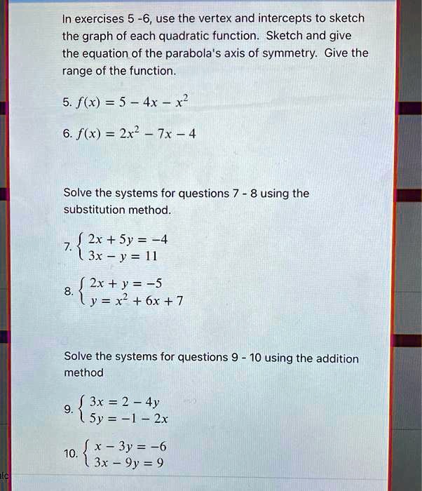 Solved In Exercises 5 6 Use The Vertex And Intercepts To Sketch The Graph Of Each Quadratic Function Sketch And Give The Equation Of The Parabola S Axis Of Symmetry Give The Range Of