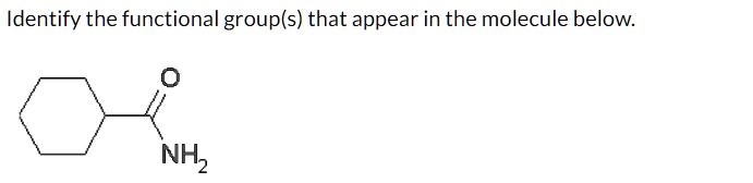 Identify the functional group(s) that appear in the molecule below.