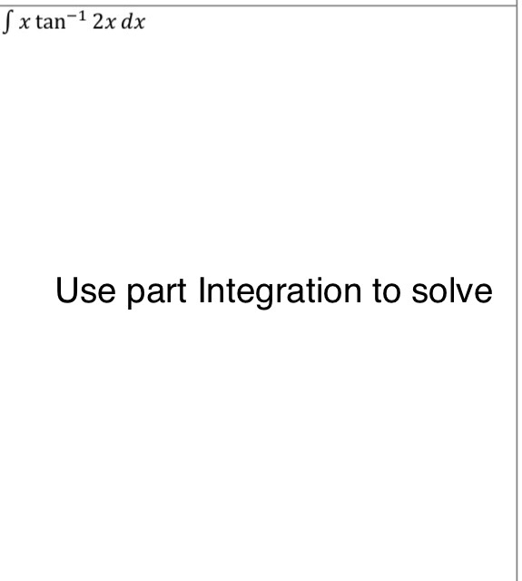 int x 	an^-1 2x , dx