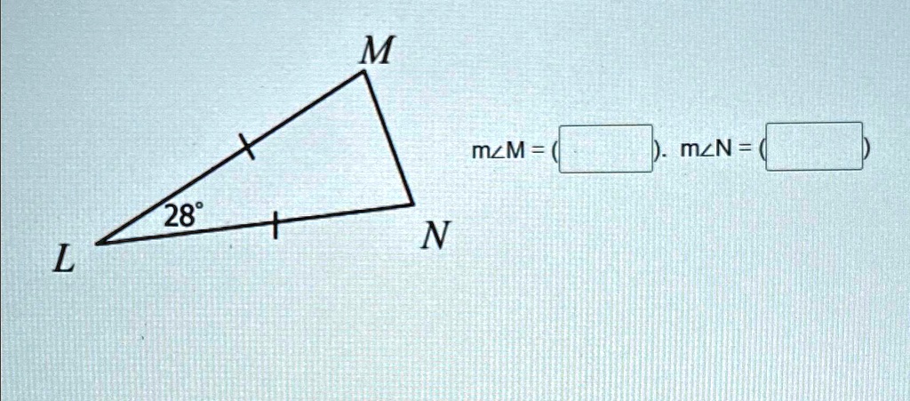 28°
L
M
N
+
+
m?M = ( ). m?N = ( 