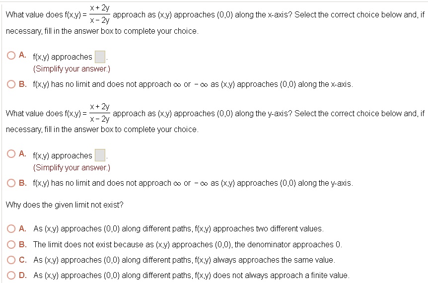 what value does fxy approach as xy approaches 00 along the x axis select the correct choice below and if 2y necessary fill in the answer box to complete your choice oa fxy approaches simplif 77243