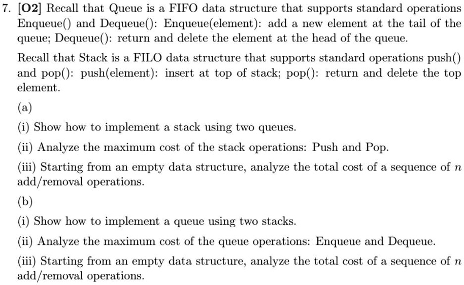 SOLVED: 7. [02] Recall that a Queue is a FIFO data structure that ...
