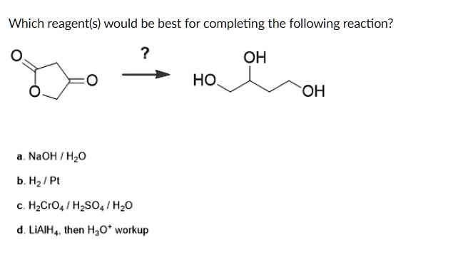 SOLVED: Which reagent(s) would be best for completing the following ...