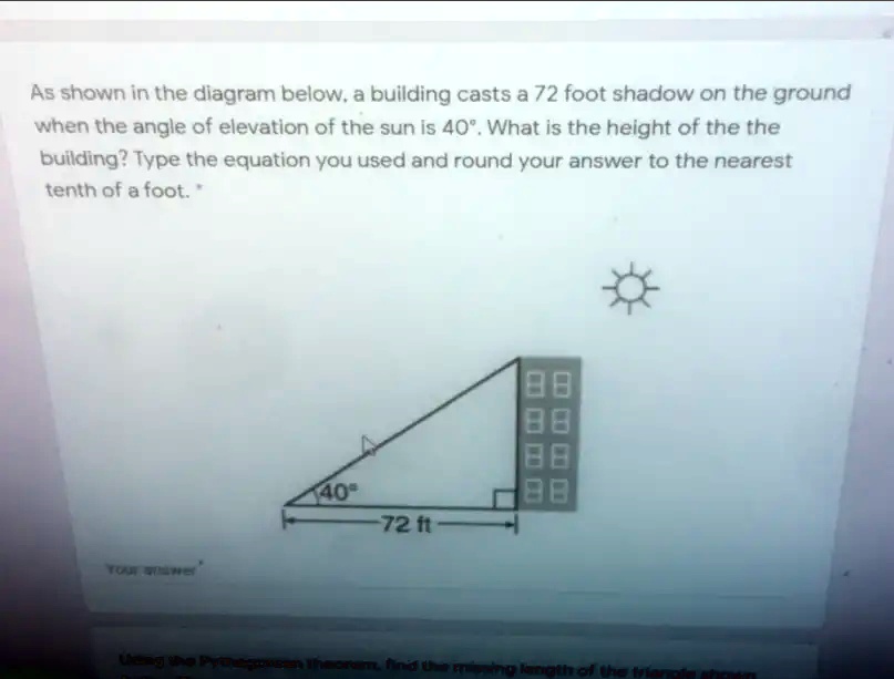 SOLVED: As shown in the diagram below, a building casts a 72-foot ...