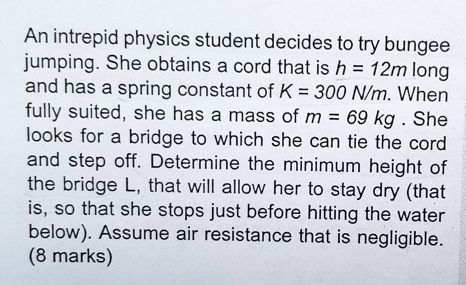SOLVED An intrepid physics student decides to try bungee jumping She