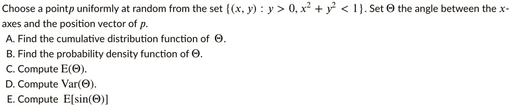 choose pointp uniformly at random from the set x y 0x2 y 1 set 0 the ...