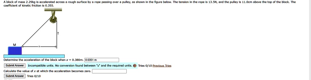 SOLVED: Texts: A block of mass 2.29 kg is accelerated across a rough ...