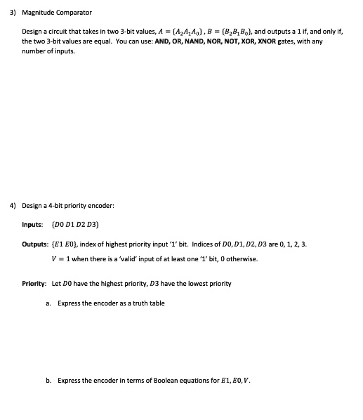 SOLVED: 3) Magnitude Comparator Design a circuit that takes in two 3 ...
