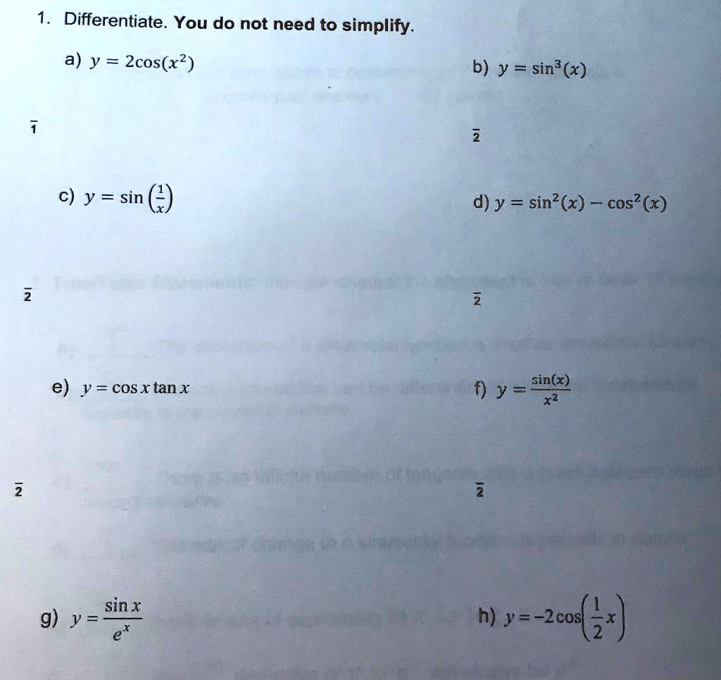 Solved Differentiate You Do Not Need To Simplify A Y Zcos X2 B Y Sin X 2 C Y Sin D Y Sin X Cos X 2 E Y