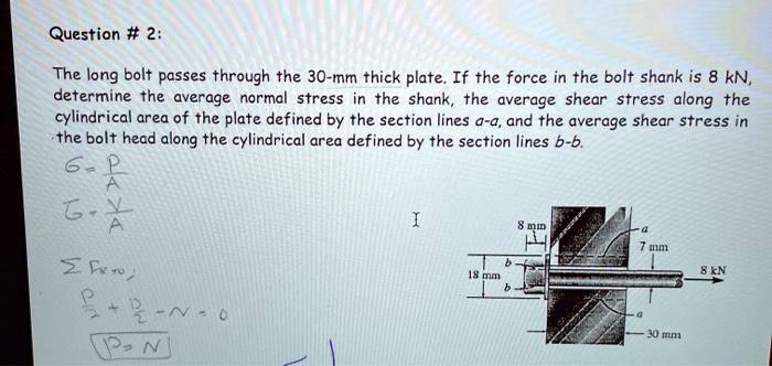 question 2 the long bolt passes through the 30 mm thick plateif the ...