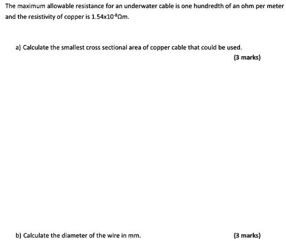 the maximum allowable resistance for an underwater cable one hundredth ...