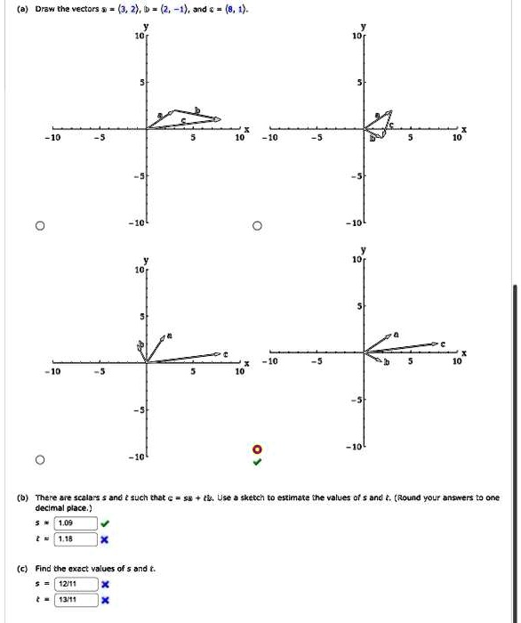 SOLVED: Texts: a) Draw the vectors a = (3,2), b = (-1,1), and c = (8,1 ...