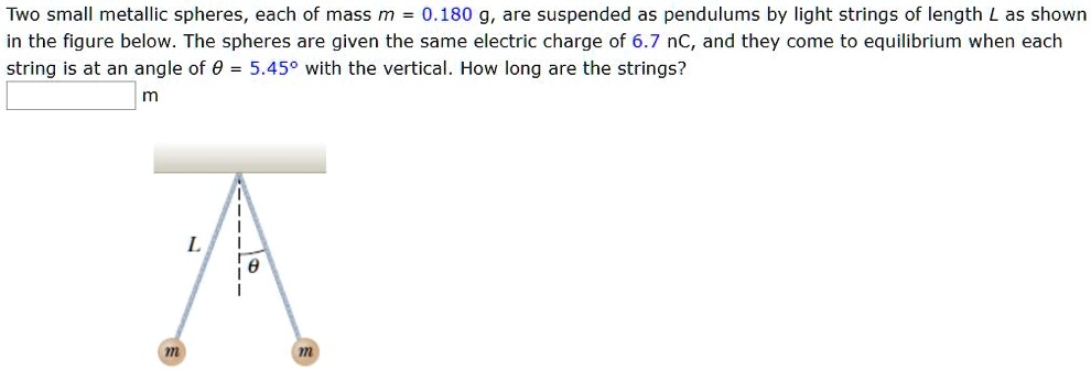 SOLVED: Two small metallic spheres, each of mass m 0.180 g, are ...