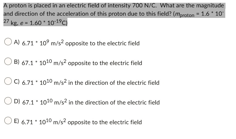 solved-proton-is-placed-in-an-electric-field-of-intensity-700-n-c