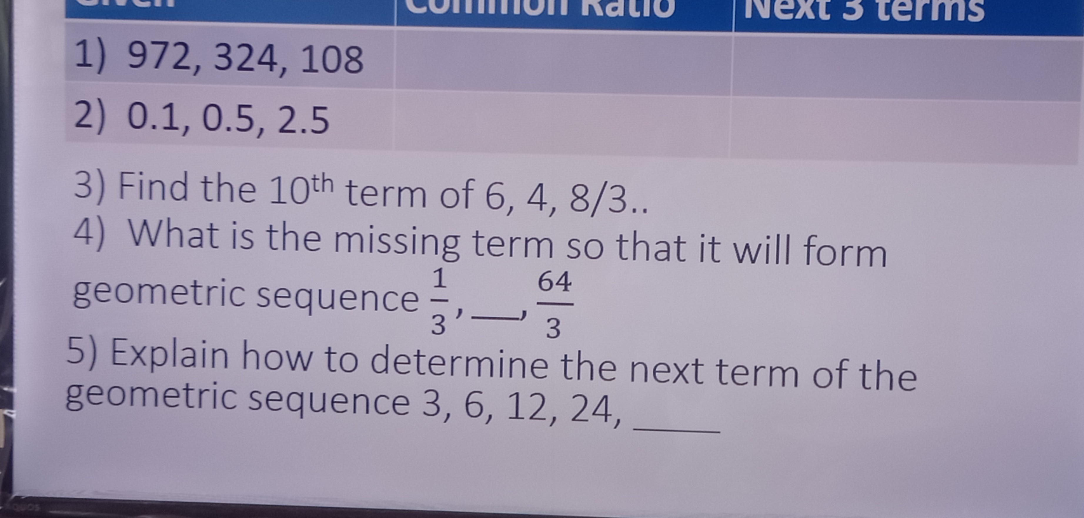 SOLVED 1 972 324 108 2 0 1 0 5 2 5 3 Find The 10 th Term Of 6 4 8 