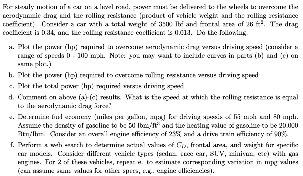 SOLVED: For steady motion of a car on a level road, power must be ...