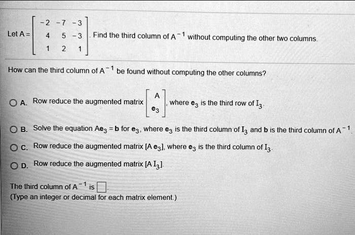 SOLVED Let A Find the third column of A without computing the