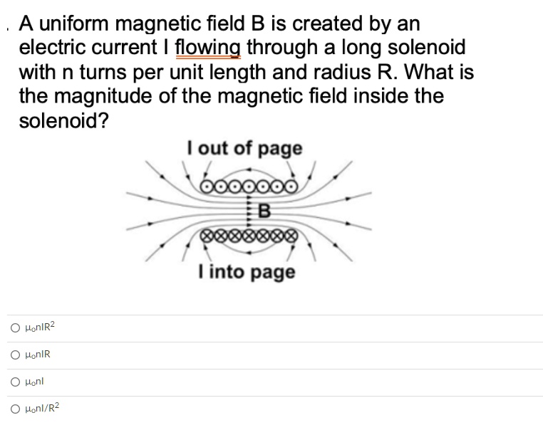 A uniform magnetic field B is created by an electric current I flowing ...