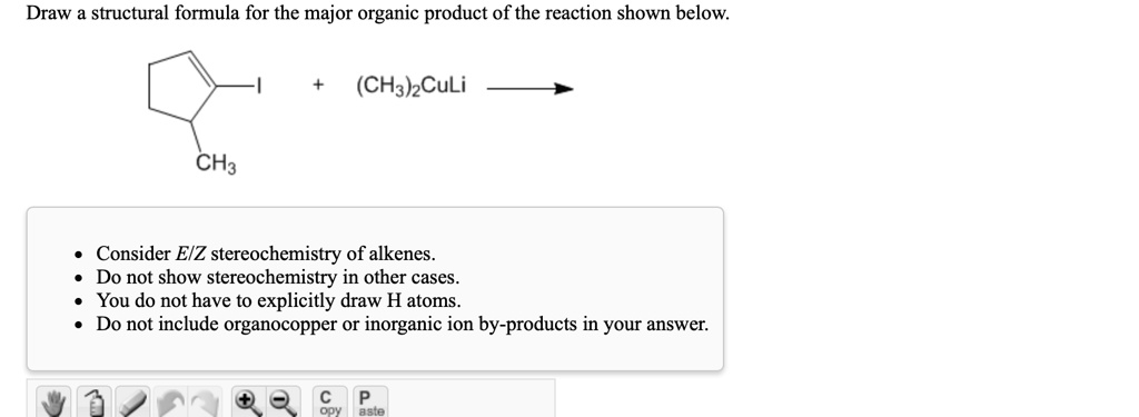 draw structural formula for the major organic product of the reaction ...
