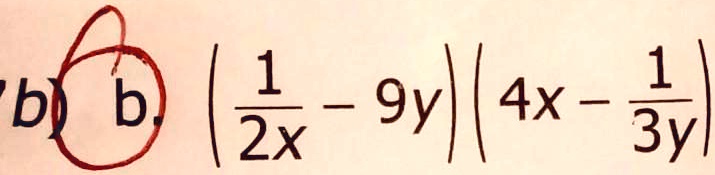 b. ((1)/(2x) - 9y)(4x - (1)/(3y))