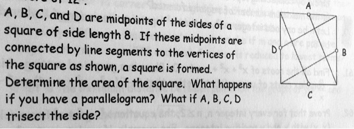 SOLVED: Text: A, B, C, and D are midpoints of the sides of a square of ...