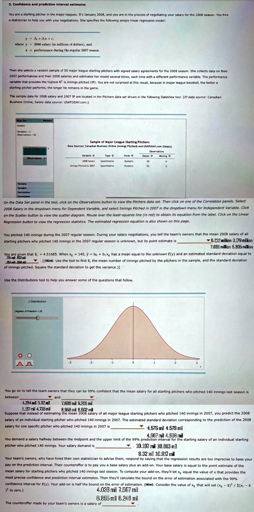 please answer this question as soon as possible all parts of the question thank you confidence and prediction interval estimates you are a starting pitcher in the major leagues its january 2 70203