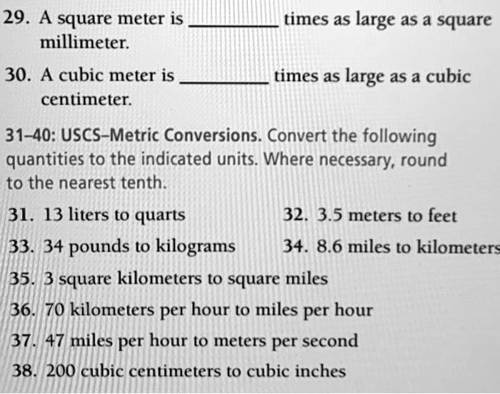 Jurassic Park taart Medewerker SOLVED: 29 A square meter is millimeter: times as large as a square 30. A  cubic meter is centimeter times as large as a cubic 31-40: USCS-Metric  Conversions. Convert the following quantities