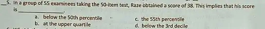 SOLVED: In a group of 55 examinees taking the 50-item test, Raze ...