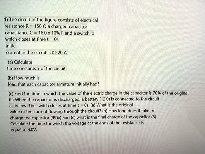 1 the circuit of the figure consists of electrical resistance r 150 q a ...