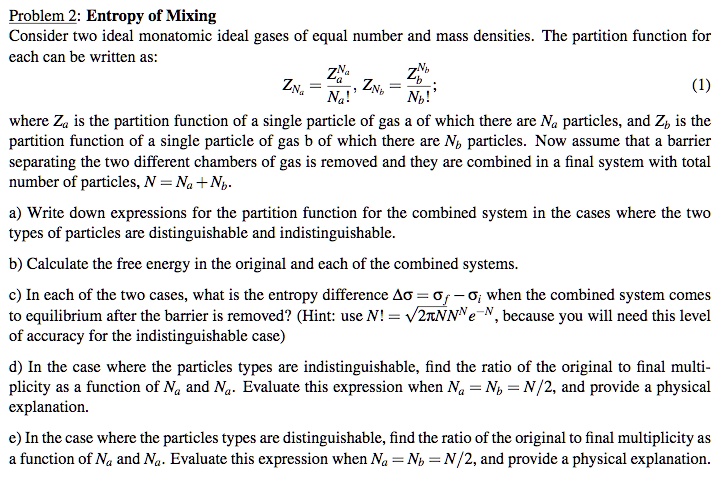 SOLVED: Problem 2: Entropy Of Mixing Consider Two Ideal Monatomic Ideal ...