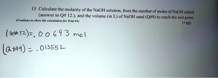 13 Calculate the molarity of the NaOH solution, from … - SolvedLib