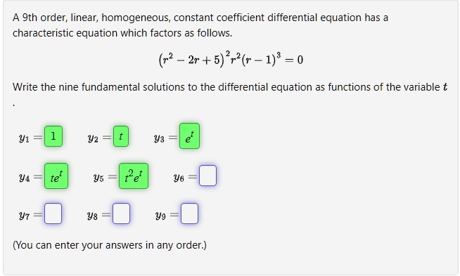 SOLVED: A 9th order, linear, homogeneous, constant coefficient ...