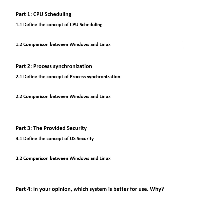 Part 1: CPU Scheduling 1.1 Define the concept of CPU Scheduling 1.2 ...