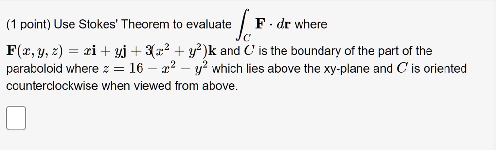 Use Stokes Theorem To Evaluate F Dr Where F X Y 2 Y And C Is