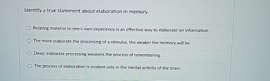 Identify a true statement about elaboration in...