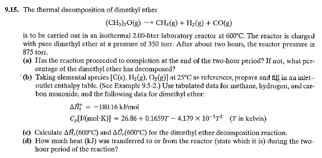 SOLVED: 9.15. The thermal decomposition of dimethyl ether CH3OCH3(g ...