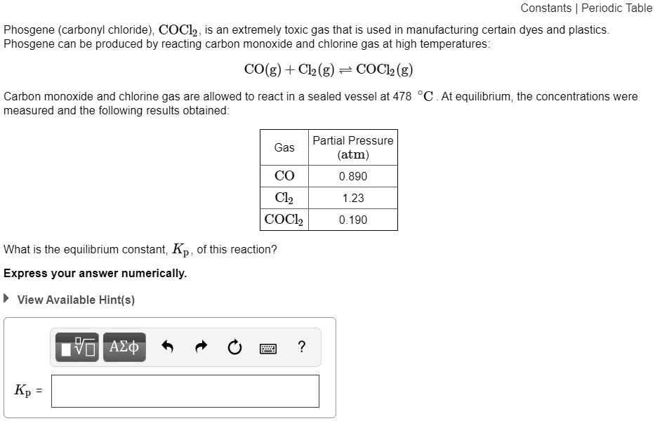 SOLVED Constants Periodic Table Phosgene (carbonyl chloride) ; COClz is an extremely toxic gas