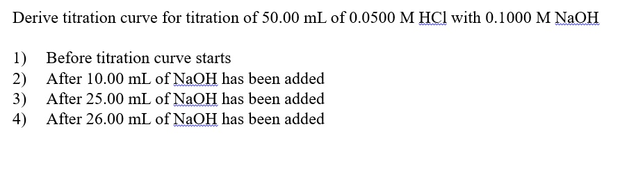 SOLVED: Derive titration curve for titration of 50.00 mL of 0.0500 M