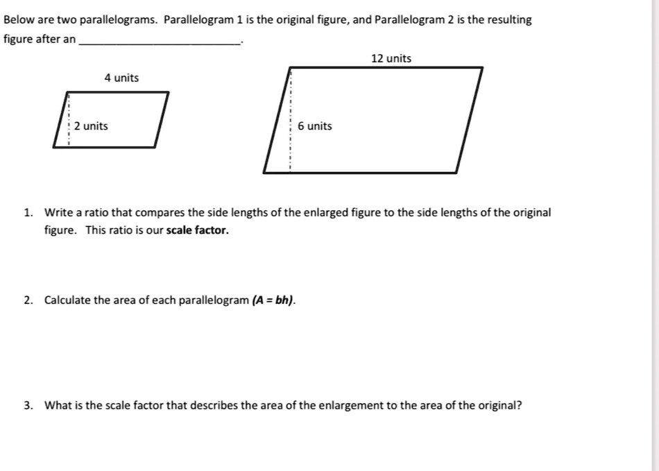 SOLVED: Below are two parallelograms: Parallelogram 1 is the original ...