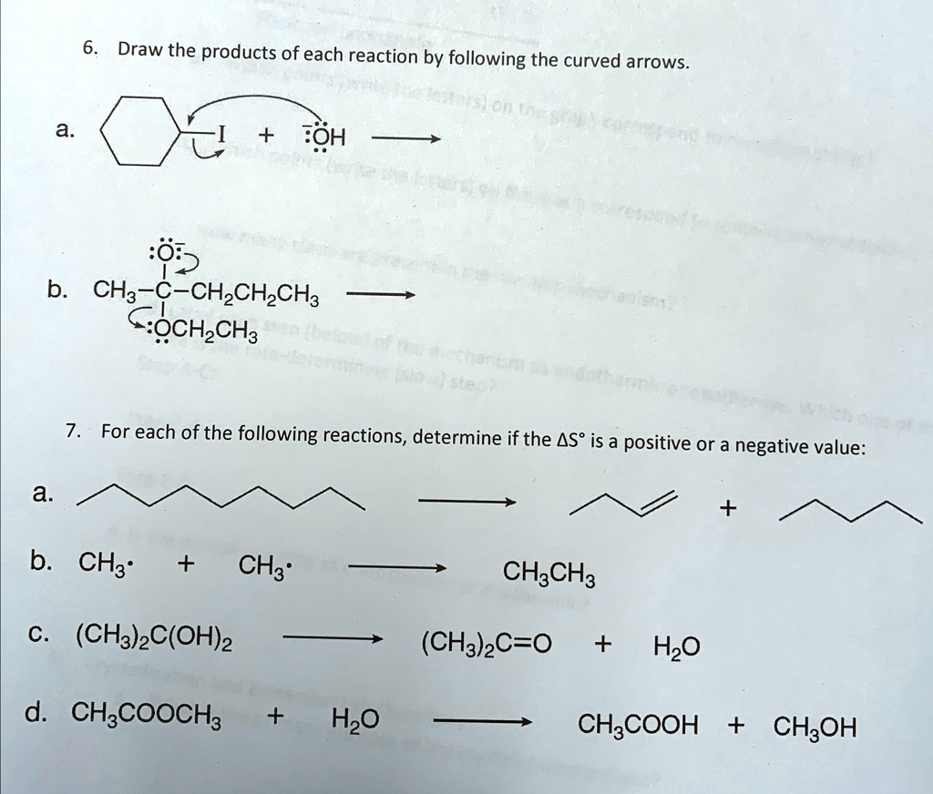 Draw the products of each reaction by following the curved arrows. For ...