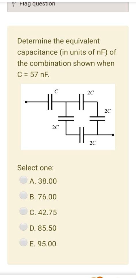 SOLVED: Flag question Determine the equivalent capacitance (in units of ...