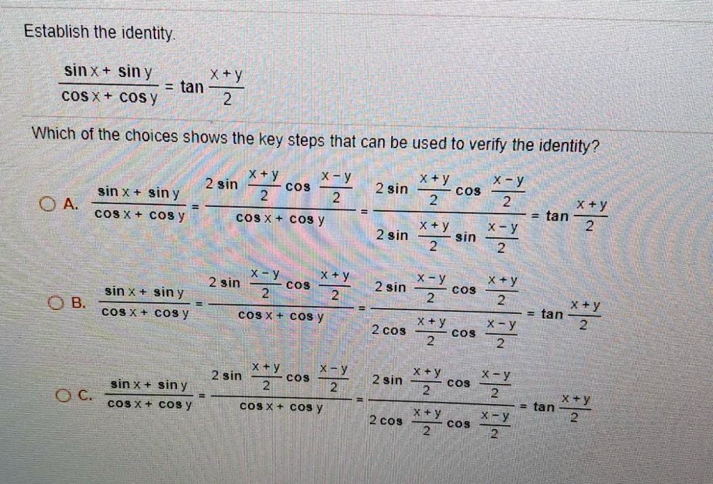 SOLVED:Establish the identity sin X + sin y Itan cosx+ cos y V Which of ...