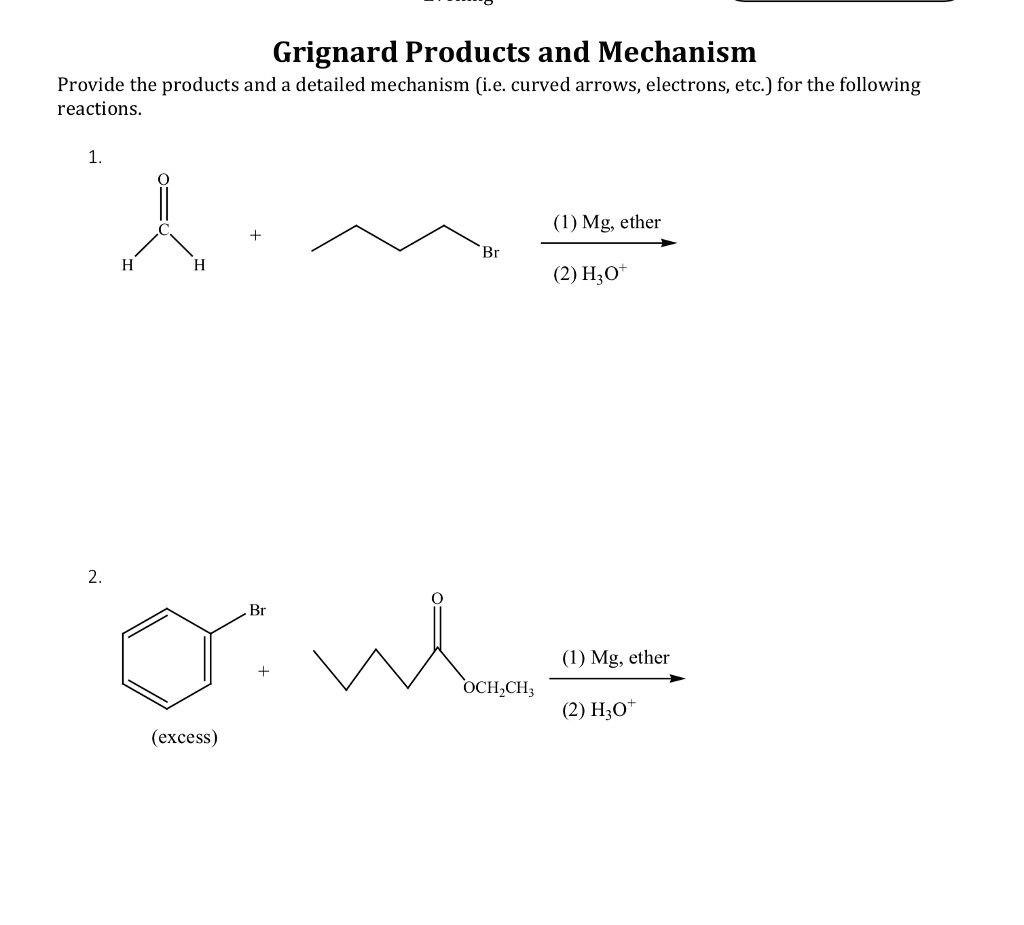 SOLVED: Grignard Products And Mechanism Provide The Products And A ...